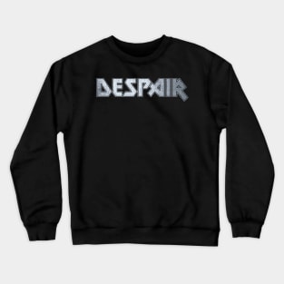 Despair Crewneck Sweatshirt